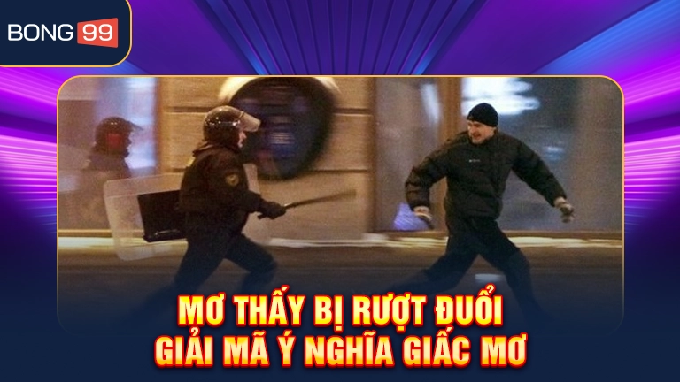 Mơ Thấy Bị Rượt Đuổi - Giải Mã Ý Nghĩa Giấc Mơ.